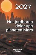 2027 Hur jordborna delar upp planeten Mars