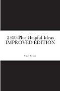 2500-Plus Helpful Ideas IMPROVED EDITION