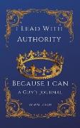 I Lead With Authority - Because I Can