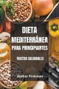 Dieta Mediterránea para Principiantes - Recetas Saludables