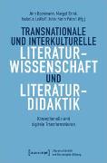 Transnationale und interkulturelle Literaturwissenschaft und Literaturdidaktik