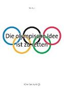 Die olympische Idee ist zu retten