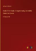 Gold of the Gods, Craig Kennedy, Scientific Detective Series