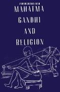 Mahatma Gandhi and Religion