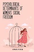 Psychological determinants of women's social freedom