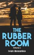 The Rubber Room Volume 2