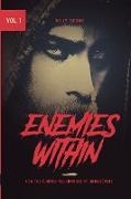 Enemies Within How the Church was Invaded by Unbelievers Vol.1