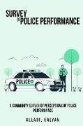 A Community Survey of Perceptions of Police Performance