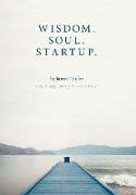 Wisdom. Soul. Startup