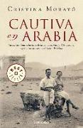 Cautiva en Arabia : la extraordinaria historia de la condesa Marga d'Andurain, espía y aventurera en Oriente Próximo