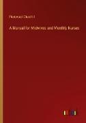 A Manual for Midwives and Monthly Nurses