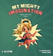 My Mighty Imagination (Mighty Me Series¿ Book 2)