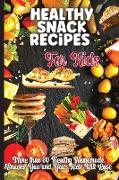 Healthy Snack Recipes For Kids