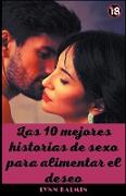 Las 10 mejores historias de sexo para alimentar el deseo