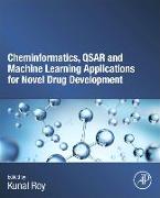 Cheminformatics, Qsar and Machine Learning Applications for Novel Drug Development