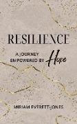 Resilience: A Journey Empowered by Hope
