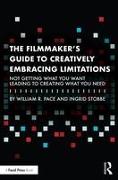 The Filmmaker's Guide to Creatively Embracing Limitations