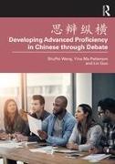 思辩纵横 Developing Advanced Proficiency in Chinese through Debate