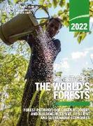 The State of the World's Forests 2022: Forest Pathways for Green Recovery and Building Inclusive, Resilient and Sustainable Economies