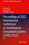 Proceedings of 2022 International Conference on Autonomous Unmanned Systems (Icaus 2022)