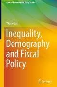 Inequality, Demography and Fiscal Policy