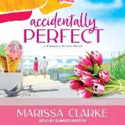 Accidentally Perfect: A Hideaway Harbor Novel