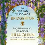 The Wit and Wisdom of Bridgerton: Lady Whistledown's Official Guide