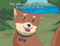 The Adventures of Sadie Girl: Rafting on the River