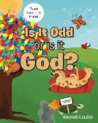 Is it Odd or is it God?
