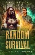 Random Survival The Road Voodoo and Shaman