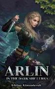 Arlin: In The Dark She Lurks