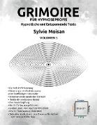 Grimoire für Hypnoseprofis hypnotische und Entspannende Texte - Volumen 3