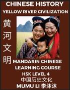 Chinese History and Culture of Yellow River Civilization - Mandarin Chinese Learning Course (HSK Level 4), Self-learn Chinese, Easy Lessons, Simplified Characters, Words, Idioms, Stories, Essays, Vocabulary, Culture, Poems, Confucianism, English, Pin
