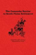 The Comanche Barrier to South Plains Settlement