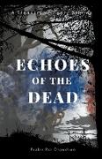 Echoes of the Dead: A Treasury of Scary Stories