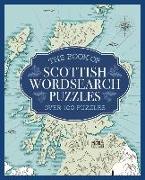 The Book of Scottish Wordsearch Puzzles: Over 100 Puzzles