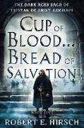 Cup of Blood . . . Bread of Salvation