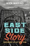 East Side Story: Growing Up at the Pne