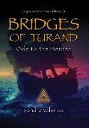 Bridges of Turand: Ode to the Heroes