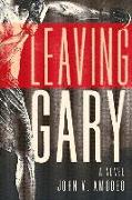 Leaving Gary