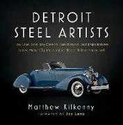 Detroit Steel Artists: How Edsel Ford, Ray Dietrich, Tom Hibbard, and Ralph Roberts Turned Motor City Into a Styling Mecca Before Harley Earl