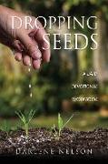 Dropping Seeds: A Daily Devotional Workbook