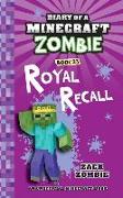 Diary of a Minecraft Zombie Book 23: Royal Recall