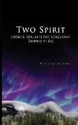 Two Spirit: Stories, Sex and the Ceremony Behind it All