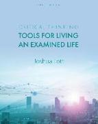 Critical Thinking: Tools for Living an Examined Life