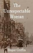 The Unrespectable Woman