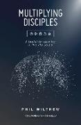 Multiplying Disciples:: A Toolkit for Learning to Live Like Jesus