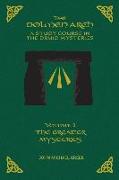 The DOLMEN ARCH a Study Course in the Druid Mysteries Volume 2 the Greater Mysteries