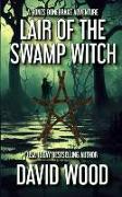 Lair of the Swamp Witch: A Bones Bonebrake Adventure