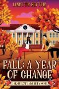 Fall: A Year of Change: A Silver Leaf University novel